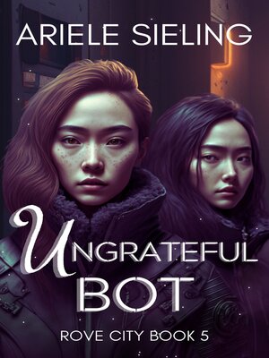 cover image of The Ungrateful Bot
